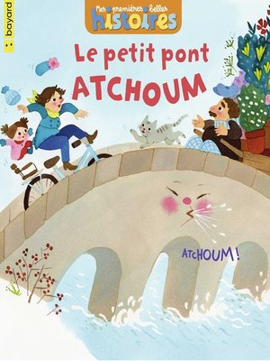 cover image of Le petit pont Atchoum